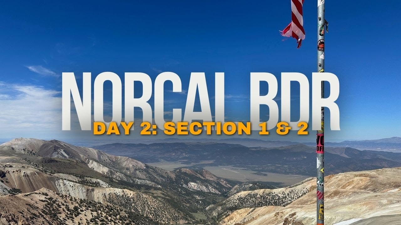 NorCal BDR: Sections 1 & Part of 2 - KTM 890 Adventure’s!!