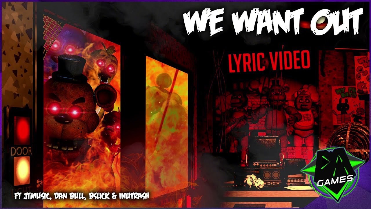 FNAF - We Want Out (Deeper Voice)