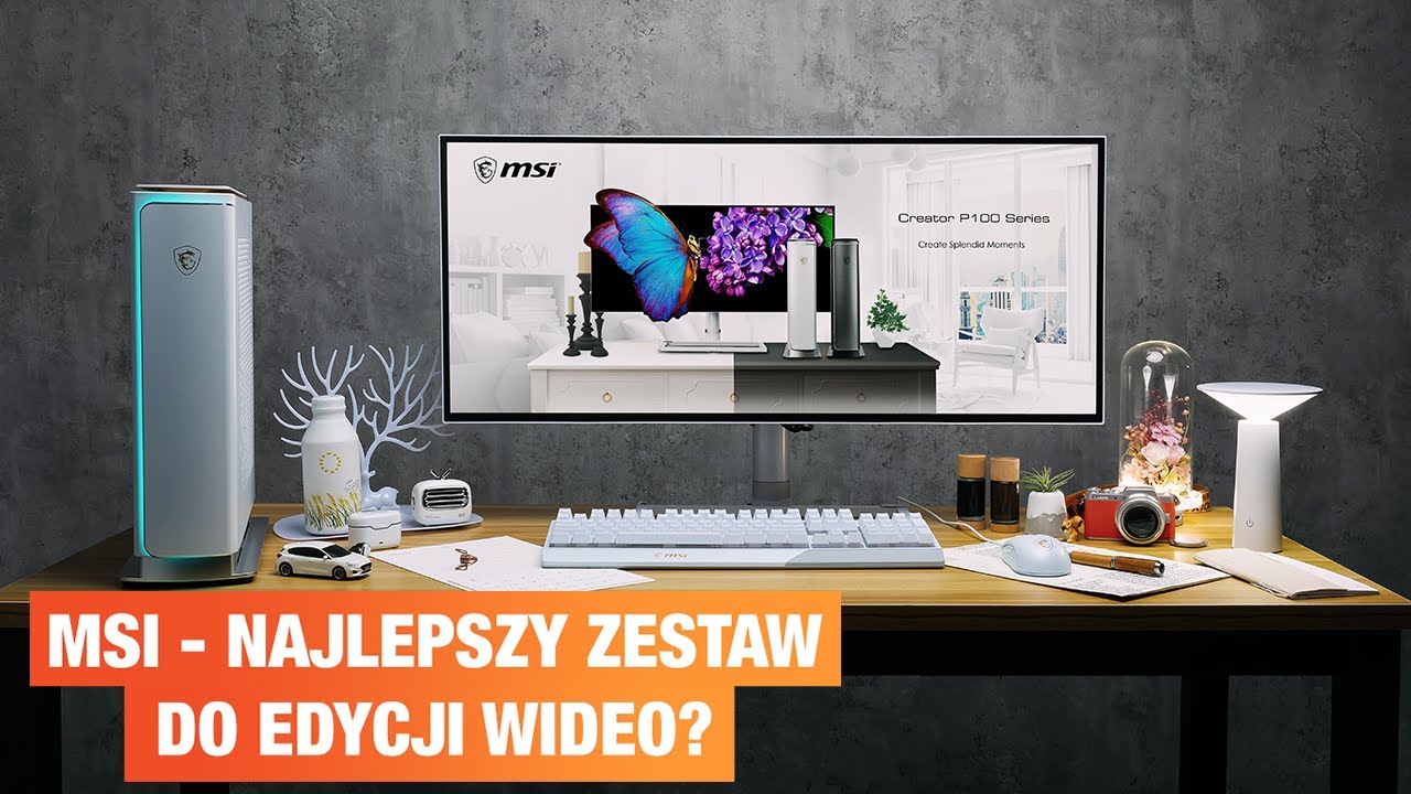 MSI - najlepszy zestaw do edycji wideo?