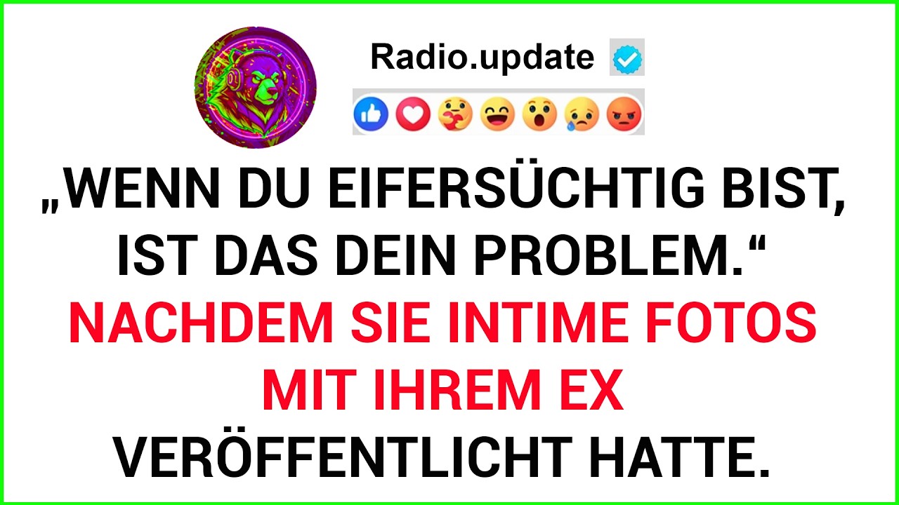 „Wenn Du Eifersüchtig Bist, Ist Das Dein Problem.“ Nachdem Sie Intime Fotos Mit Ihrem Ex ...