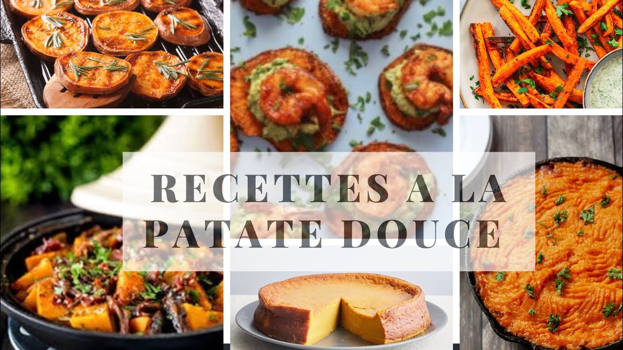 Patates douces 🍠Compilation de d&eacute;licieuses recettes