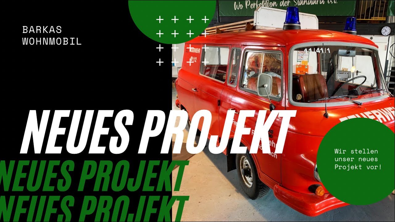 Barkas Oldtimer - Wohnmobil Projektvorstellung
