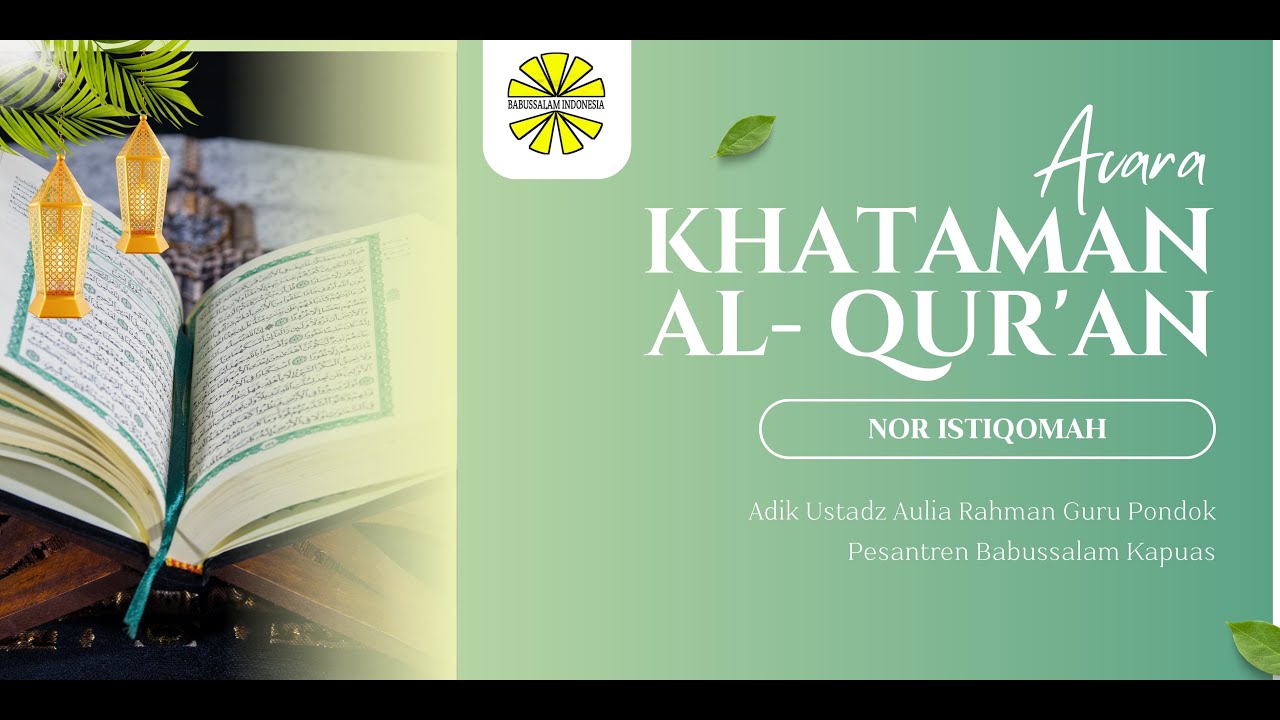 🔴LIVE KHATAMAN AL-QUR'AN NOR ISTIQOMAH ADIK USTADZ AULIA RAHMAN GURU PONPES BABUSSALAM