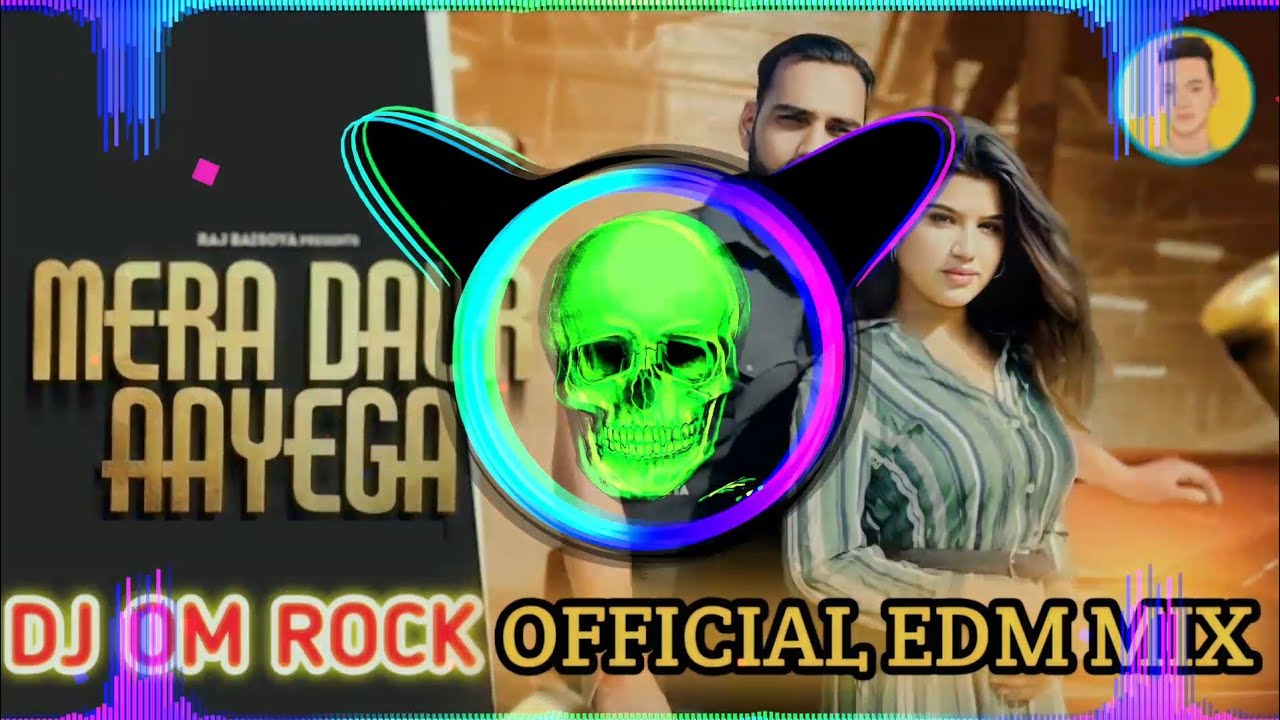 Mera Daur Aayega Dj Remix by DJ OM ROCK Raj Baisoya| Mahesh Nagar |MG Gujjar |NewHaryanavi Song 2024