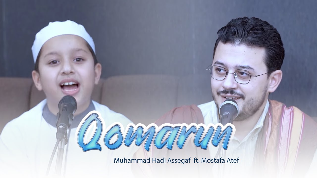 Muhammad Hadi Assegaf Ft Mustafa Atef - Qomarun (Official Music Video)