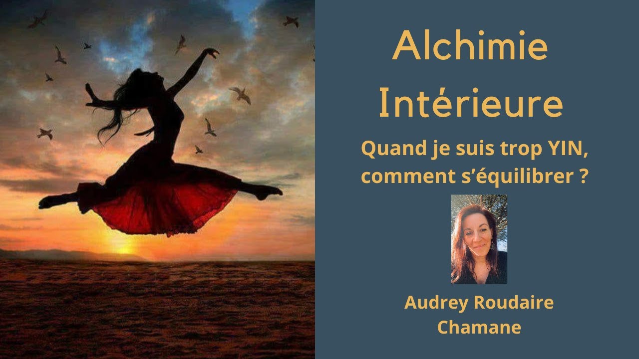 TROP YIN ? Comment s'équilibrer ?