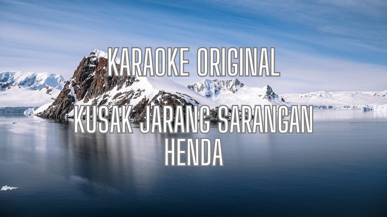 KARAOKE KUSAK JARANG SARANGAN HENDA