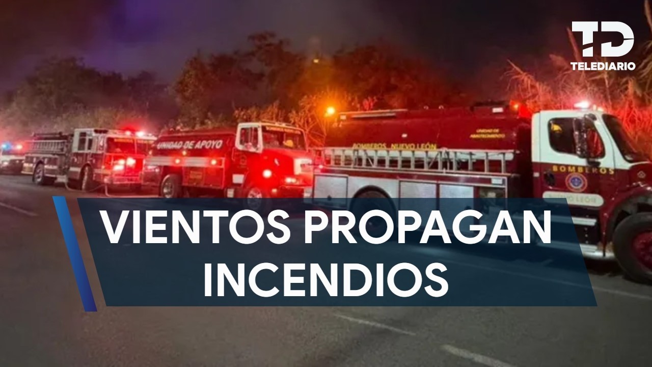 Fuertes vientos propagaron incendios simultáneos durante la madrugada en Monterrey