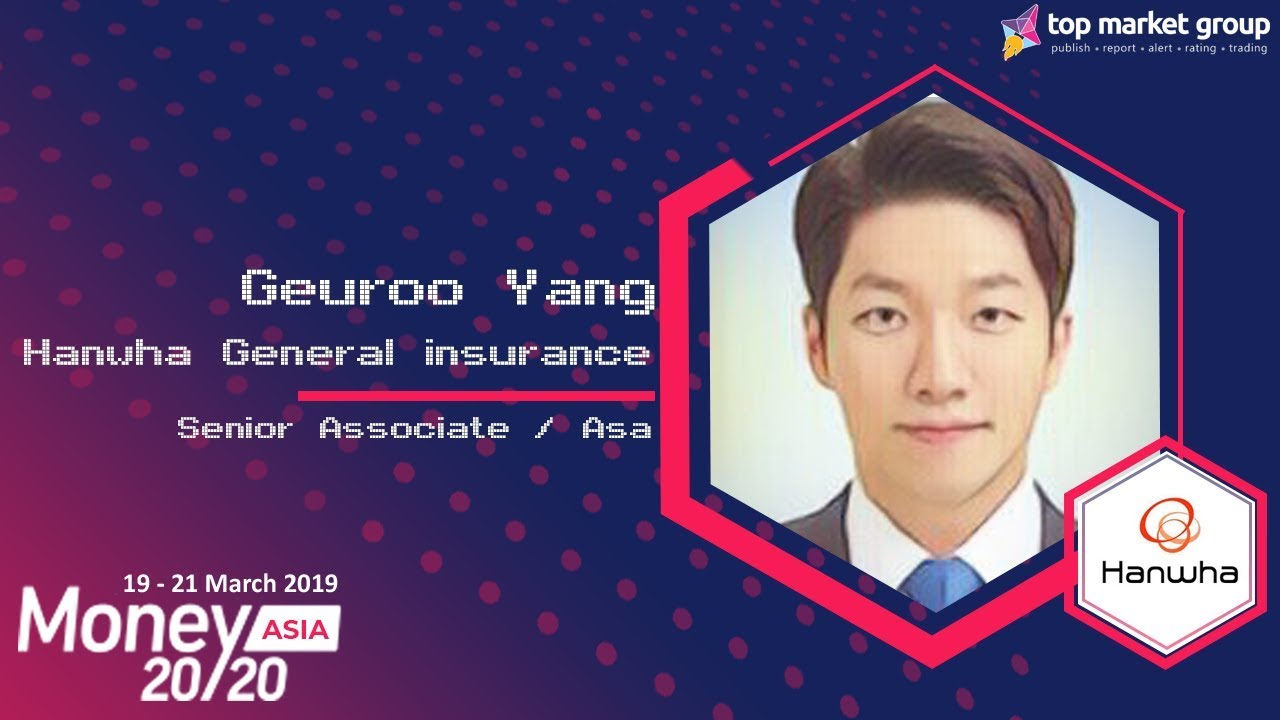 Geuroo Yang, ASA - Actuarial Associate - Hanwha General Insurance  at Money 20/20 Asia