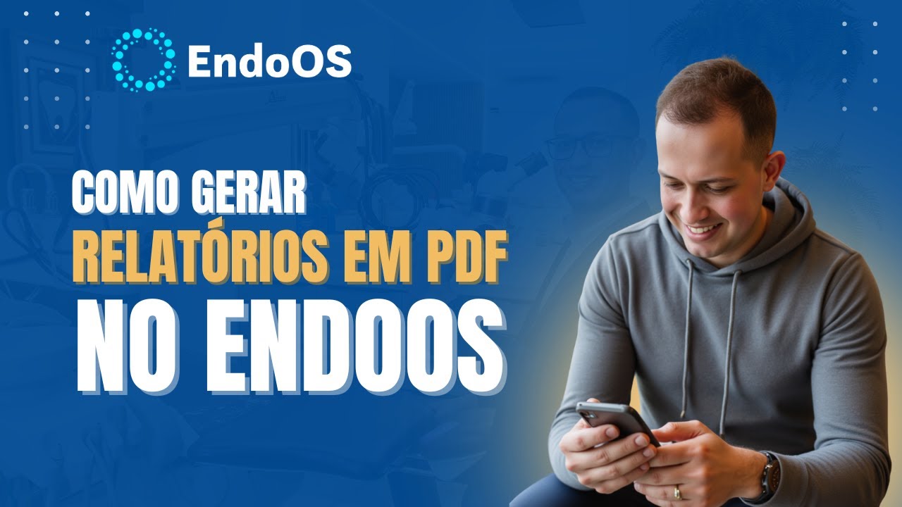 Como gerar relatórios em PDF no EndoOS