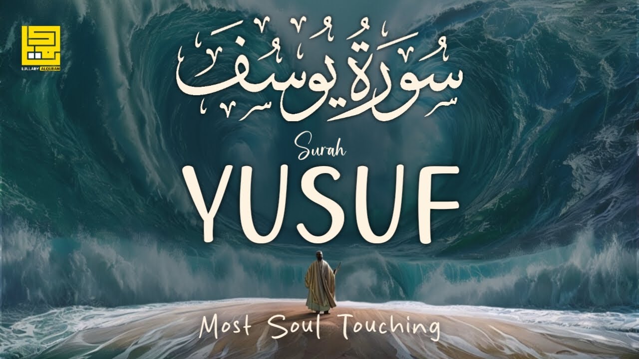 BEST SURAH YUSUF (سورة يوسف) CALM QURAN RECITATION FOR SLEEP ✦ SOFT VOICE ✦ Alaa Aqel