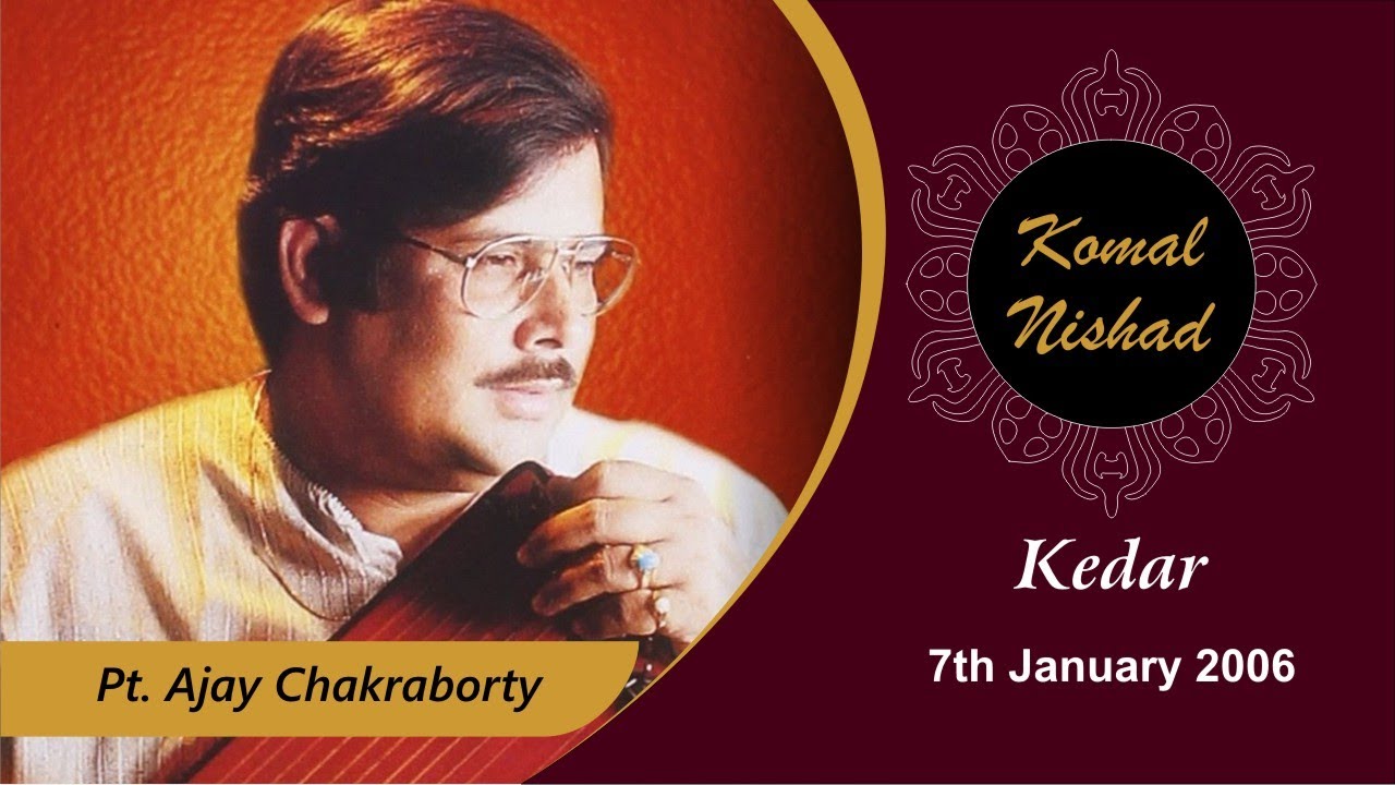 Raag Kedar | Pt. Ajoy Chakraborty | Hindustani Classical Vocal| Komal Nishad Baroda| Part 3/6