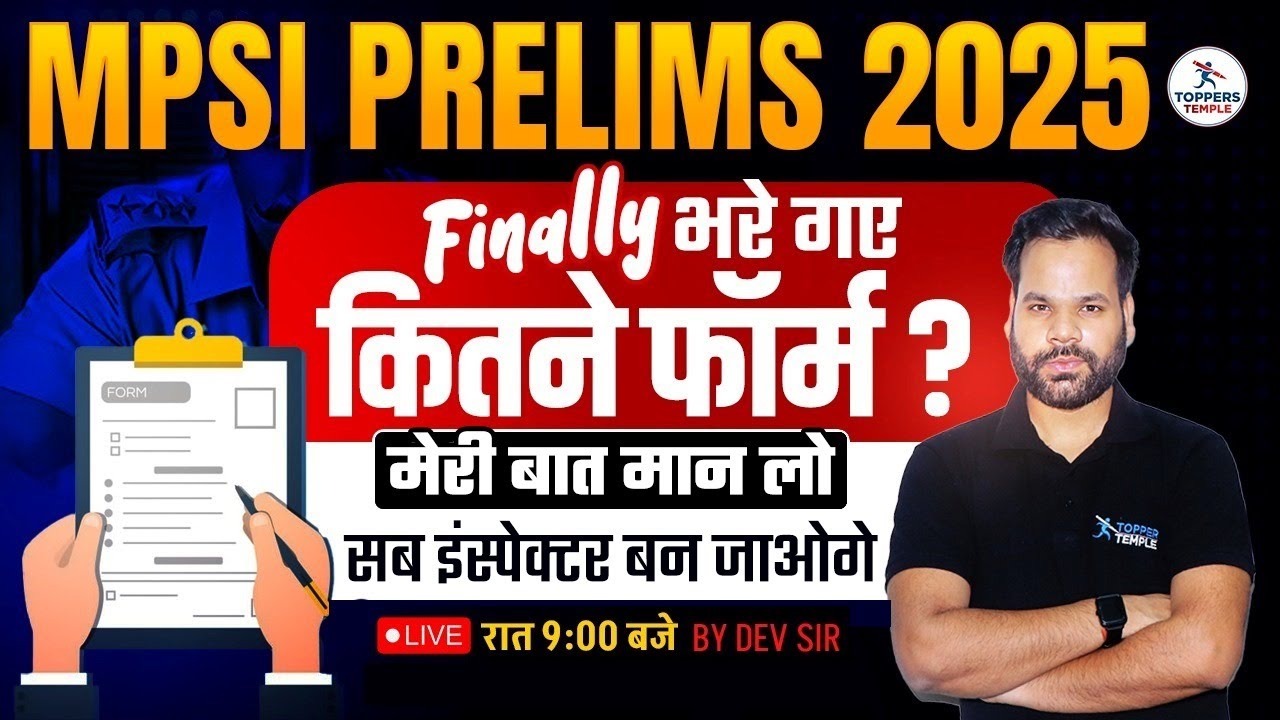 MPSI Total Forms  | MPSI 2025 New Vacancy | MPSI 2025 CLASSES | Toppers Temple