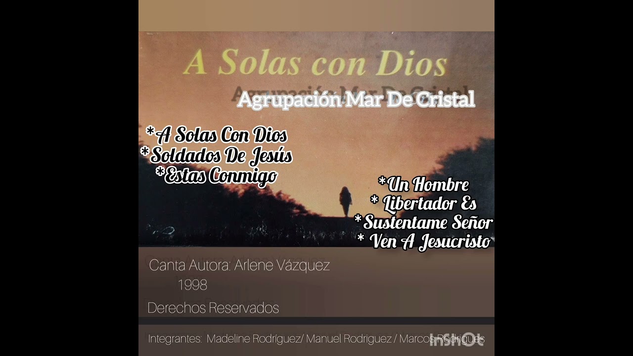 A SOLAS CON DIOS/ Agrupaci&oacute;n Mar De Cristal