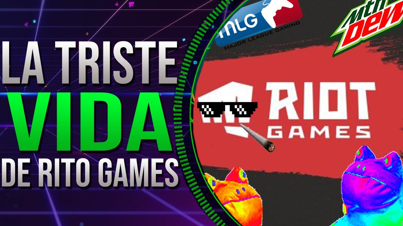 LA TRISTE VIDA DE RIOT GAMES I LOS MONÓLOGOS DE LOL