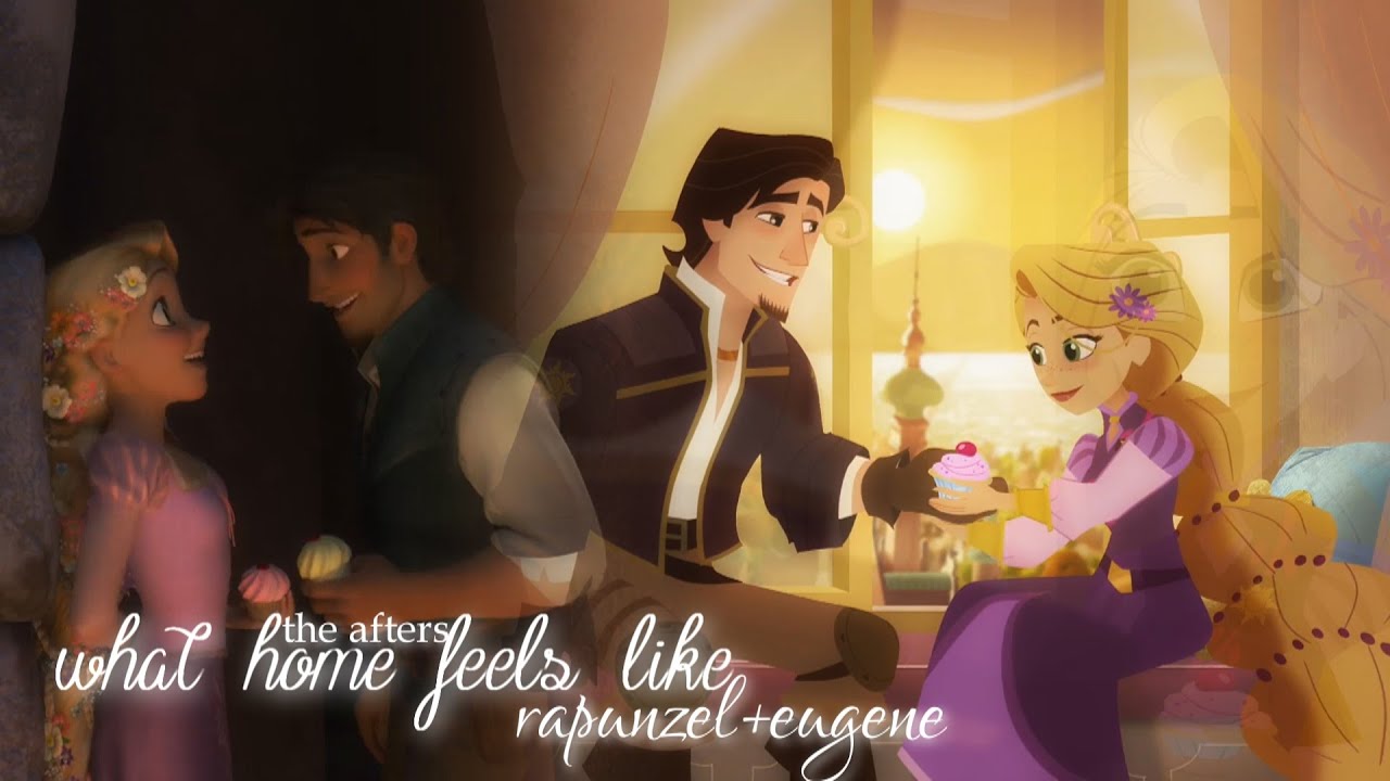 What Home Feels Like | Rapunzel+Eugene
