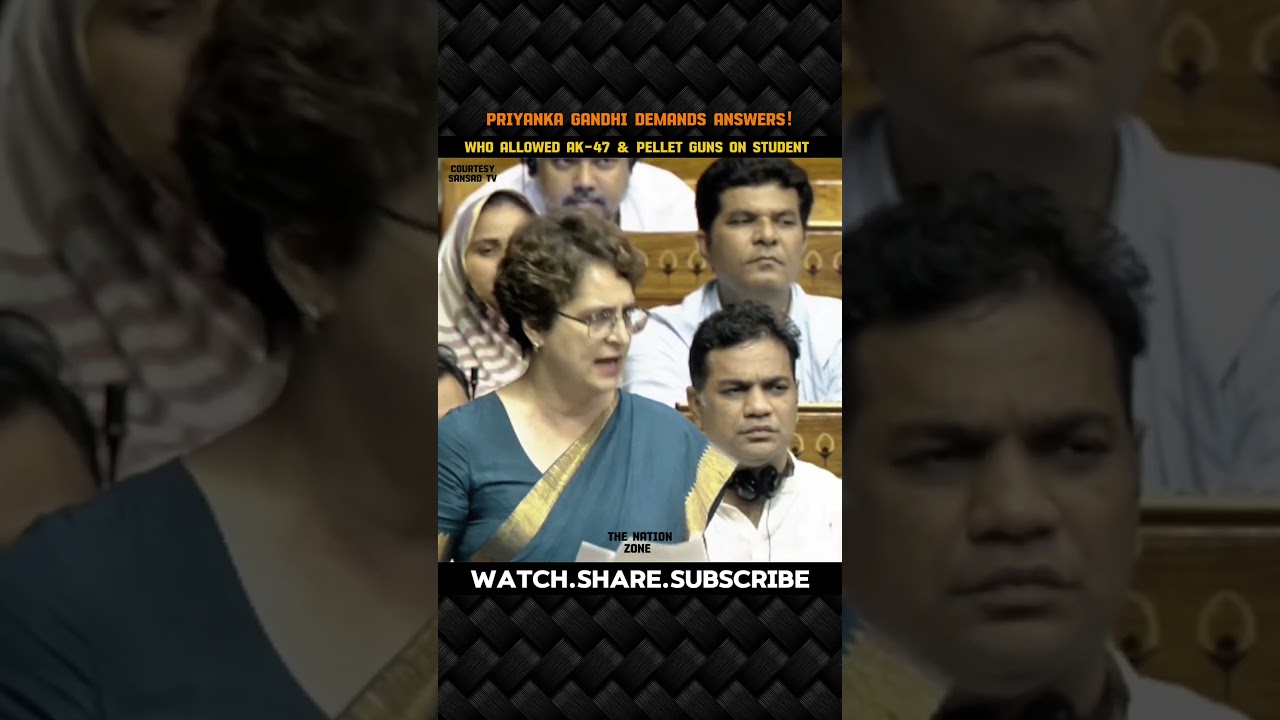 Priyanka Gandhi Questions Government:Who Alowed AK-47 & Pellet Guns on Students? | Parliament Speech