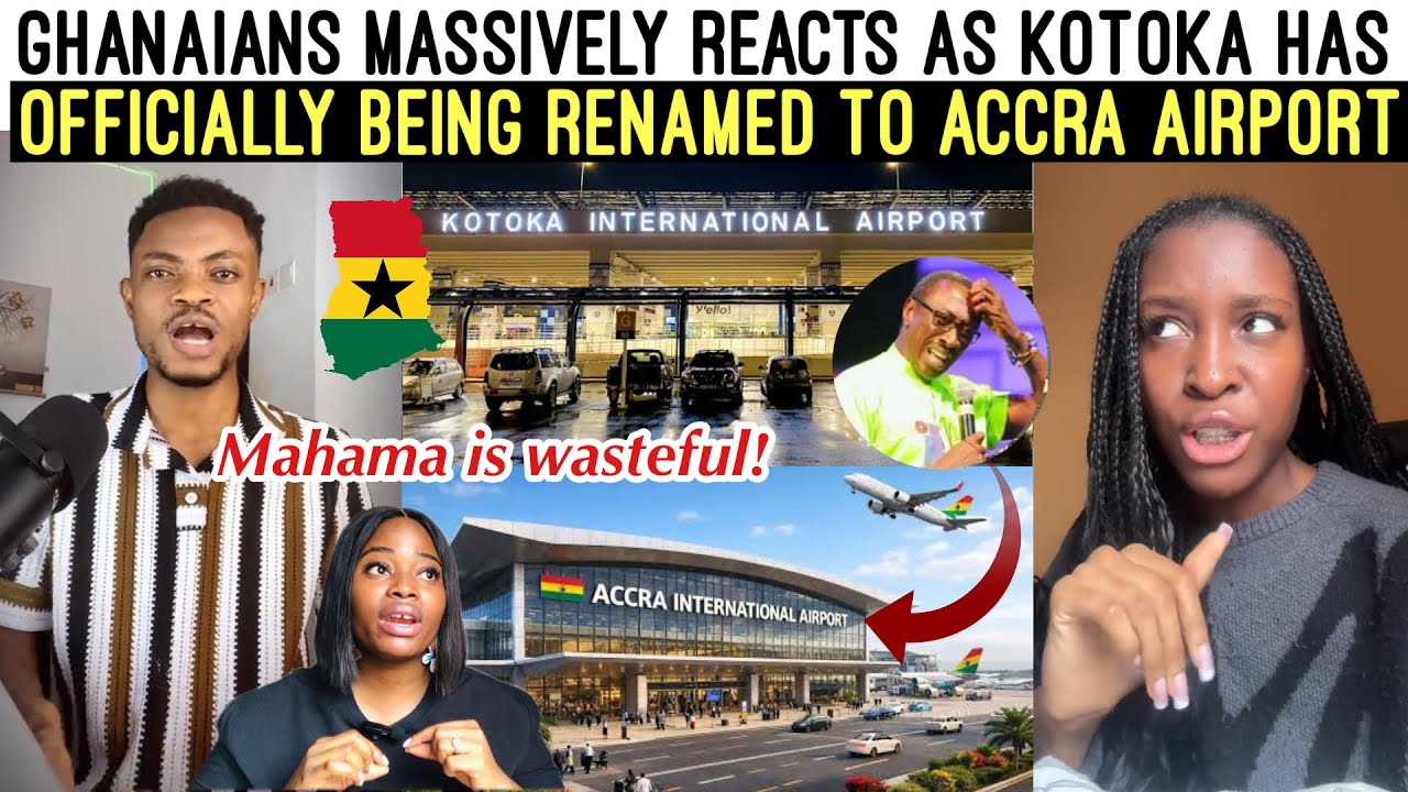 OMG‼️😱 GHANAIANS MASSIVELY REACTS AS KOTOKA HAS OFFICIALLY BEING RENAMED TO ACCRA AIRPORT 