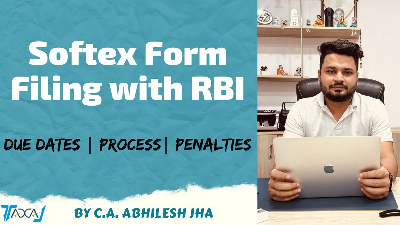 SoftEx Form Filing Process & Due Dates with RBI for Export of Softwares | What if not filed till now