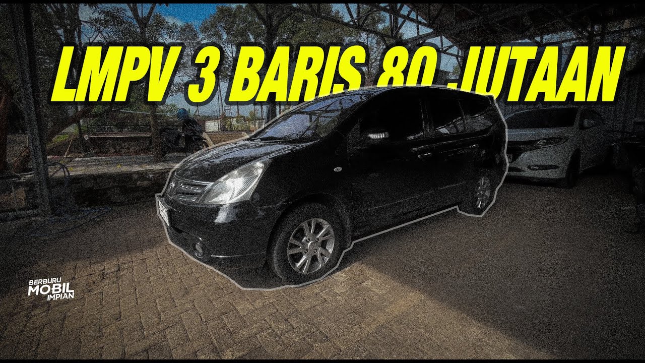 LMPV 3 BARIS PALING NYAMAN DI ANGKA 80 JUTAAN | BERBURU GRAND LIVINA