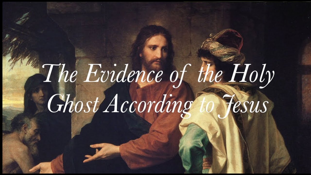 The Evidence of the Holy Ghost According to Jesus (#17)