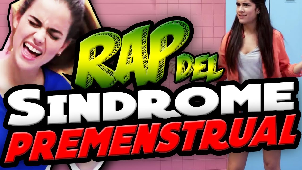 RAP LAMENTABLE DEL SÍNDROME PREMENSTRUAL