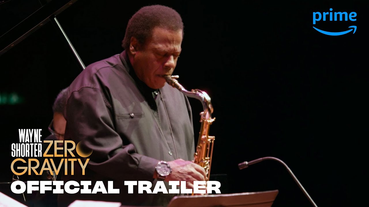 Wayne Shorter: Zero Gravity - Official Trailer | Prime Video