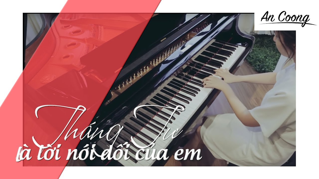 Tháng Tư Là Lời Nói Dối Của Em - Hà Anh Tuấn || PIANO COVER || AN COONG PIANO