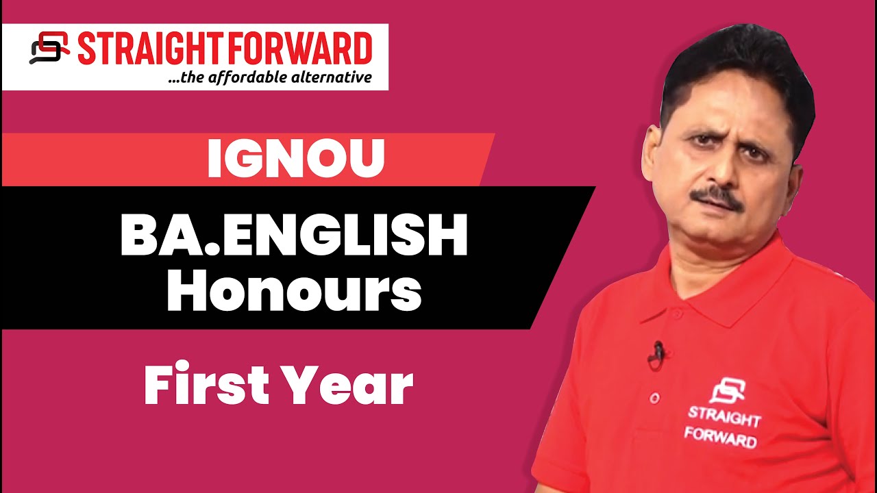 IGNOU: BA ENGLISH Honours; First-year Syllabus Analysis and Pre and post-admission Counselling.