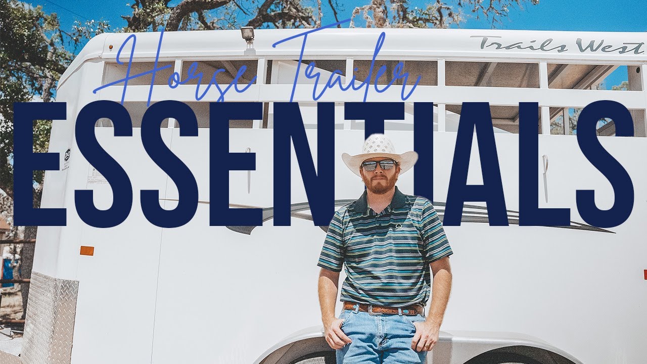 Horse Trailer Essentials!