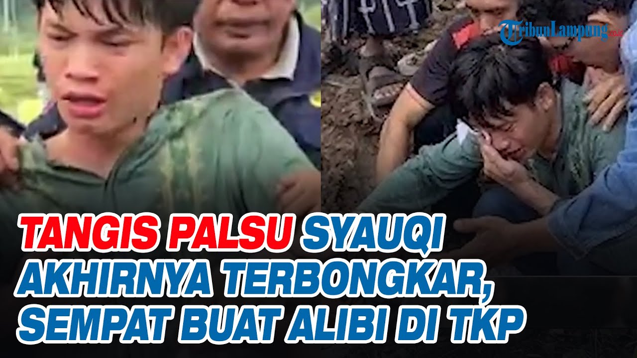 Tangis Palsu Syauqi Akhirnya Terbongkar, Sempat Buat Alibi di TKP