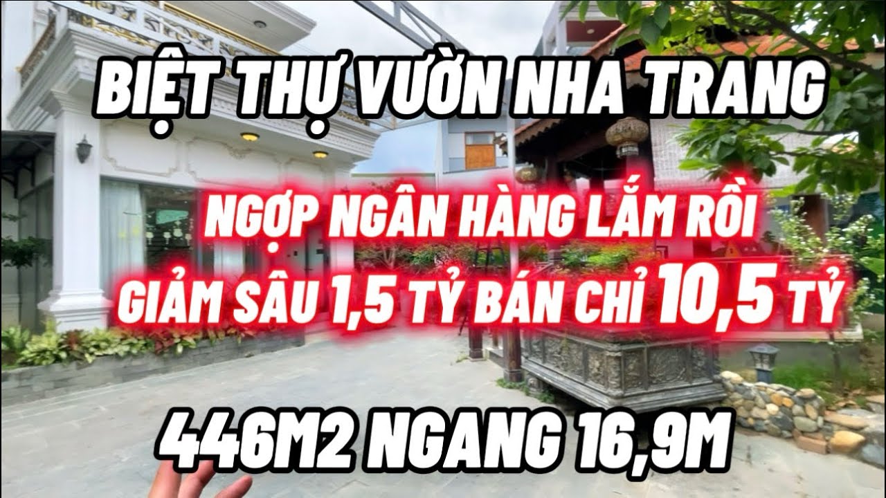 🔥Cô Ngợp Ngân Hàng Hạ Sâu 1,5 Tỷ Bán Lỗ Biệt Thự Vườn Nha Trang Gần Biển | Ngang 16,9M Chỉ 10,5 Tỷ