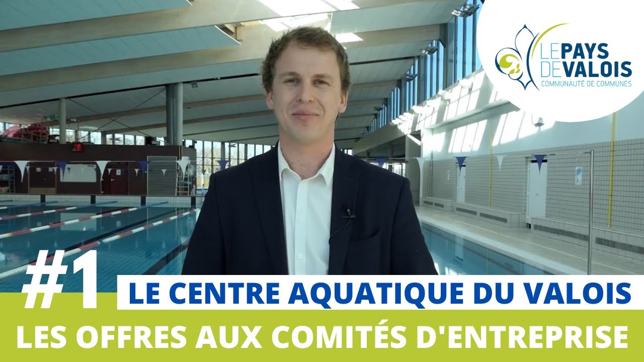 Les offres aux comités d'entreprise : le Centre aquatique du Valois