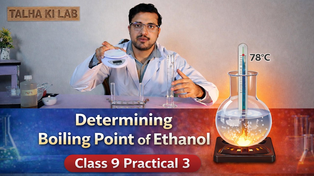 Practical 3 | Determining the Boiling Point of Ethanol | Matric Chemistry Punjab Board