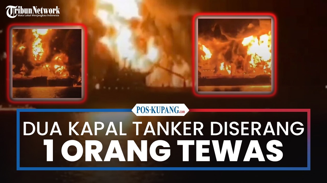 Satu Tewas, Dua Kapal Tanker Diserang Di Dekat Irak