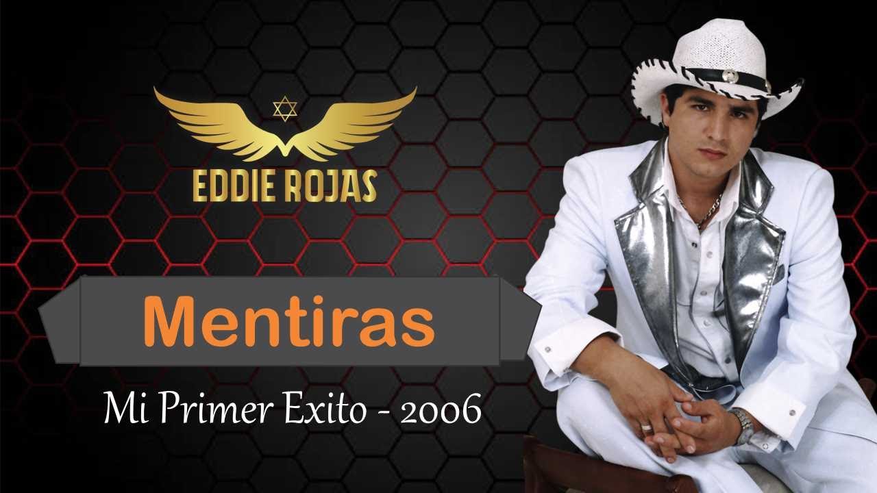 Eddie Rojas - Mentiras / Video Oficial 2006