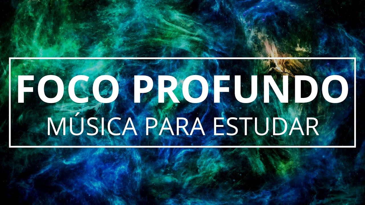 M&uacute;sica para concentra&ccedil;&atilde;o - M&uacute;sica para estudar - M&uacute;sica para foco e produtividade