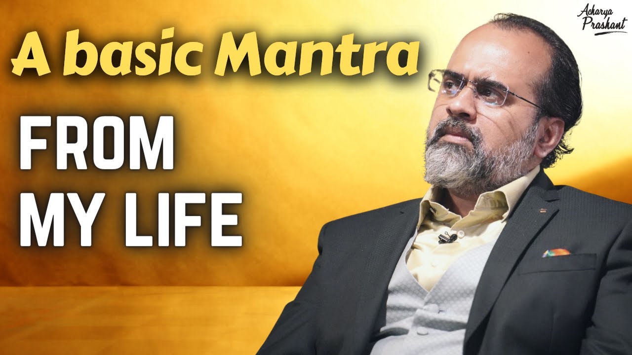 A basic Mantra - from my life || Acharya Prashant, at BITS Goa (2023)