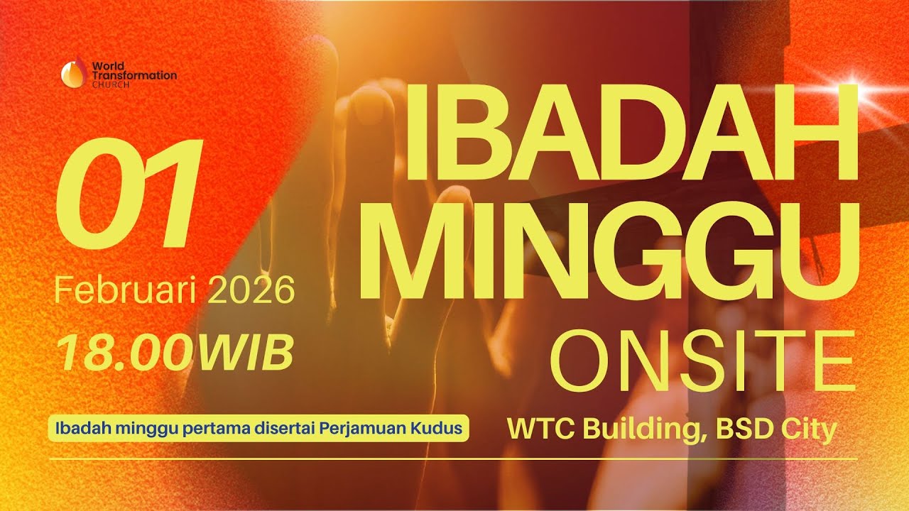 Ibadah Minggu ONSITE | Perjamuan Kudus | 01 Februari 2026 | Pkl. 18.00 WIB | GBI WTC Serpong