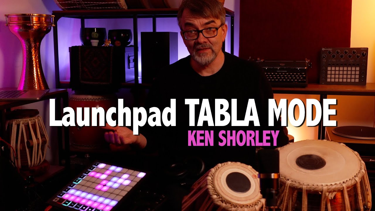 Novation Launchpad : Custom Tabla Mode (with Ken Shorley)