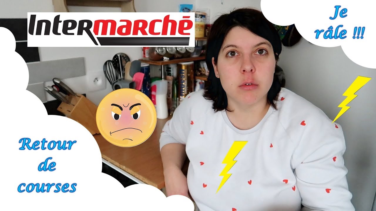 [Retour de courses] Je râle a nouveau !! - Vendredi 8 Février - Intermarché