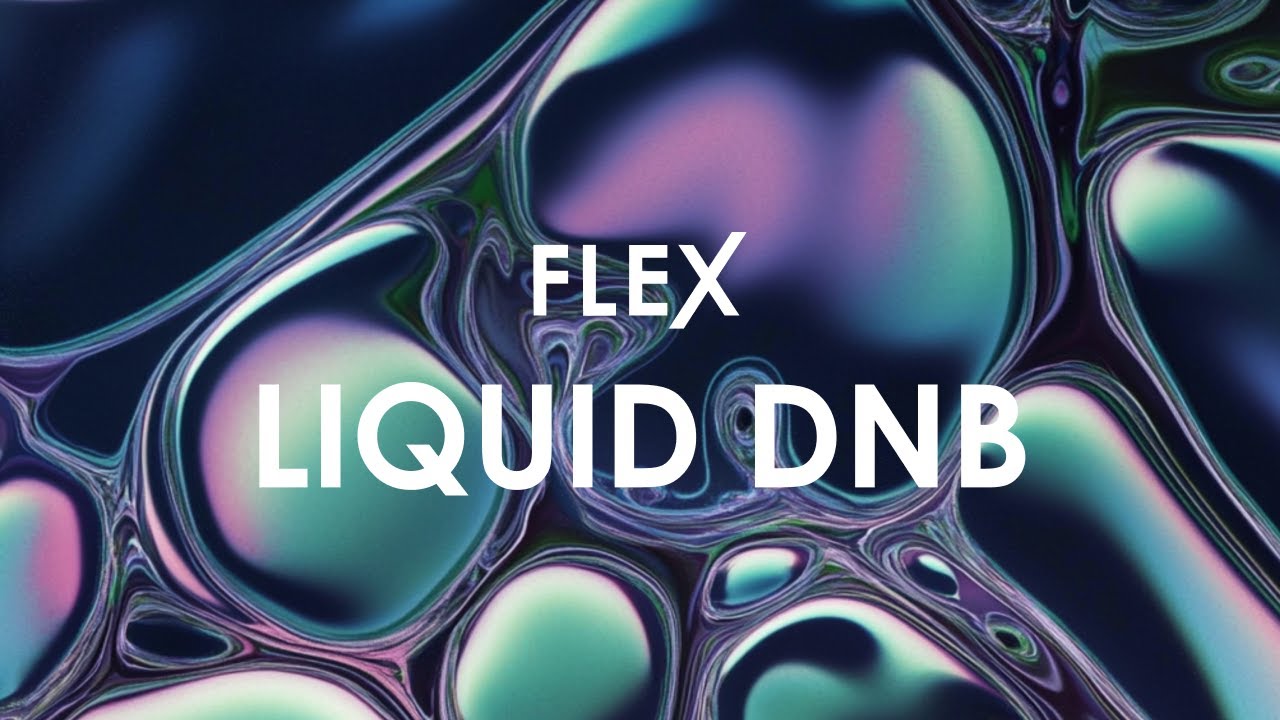 FLEX Pack | Liquid DnB