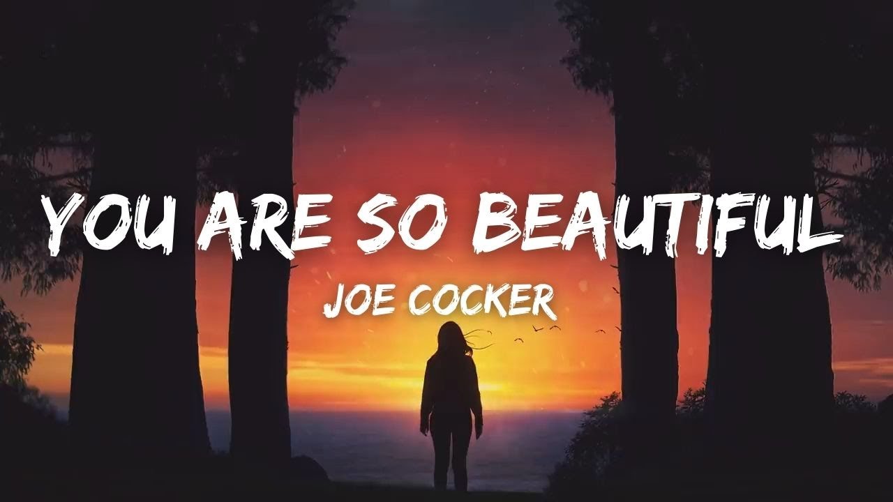 You Are So Beautiful - Joe Cocker (Lyrics) 