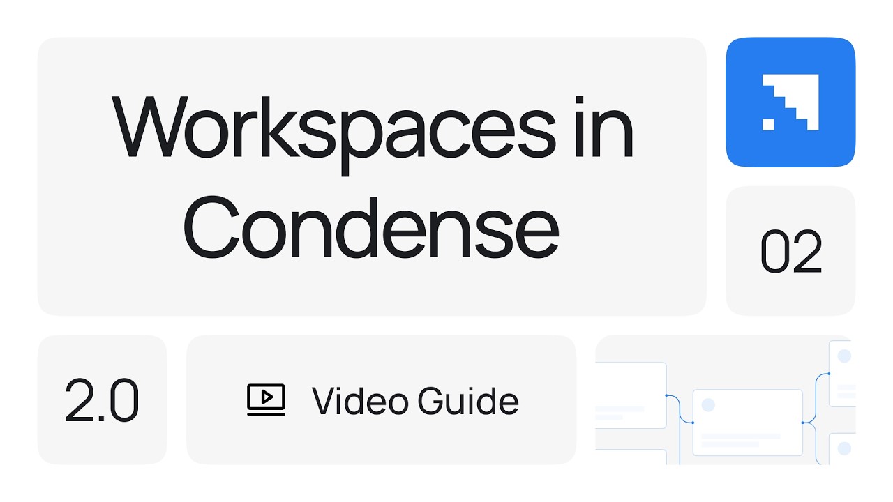Workspaces in Condense