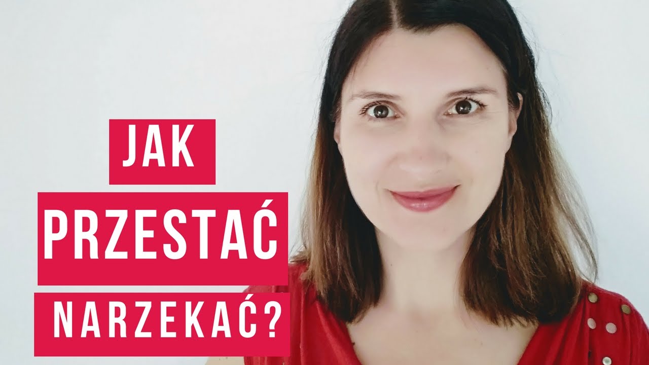 Zerwij z narzekaniem! [NAPISY]