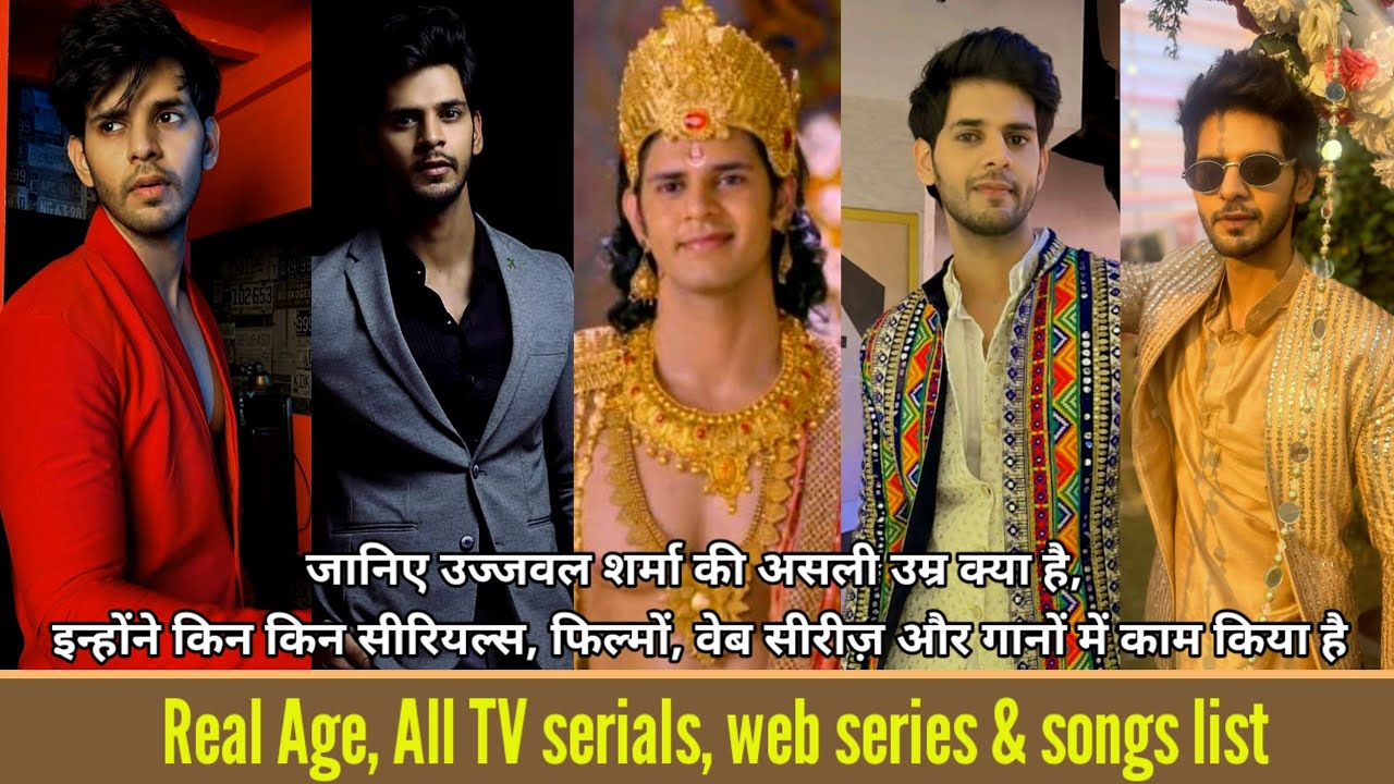 Ujjwal Sharma, All TV Serials List! Web series, Movies!song age! Saajan ghar serial, Kabir real name