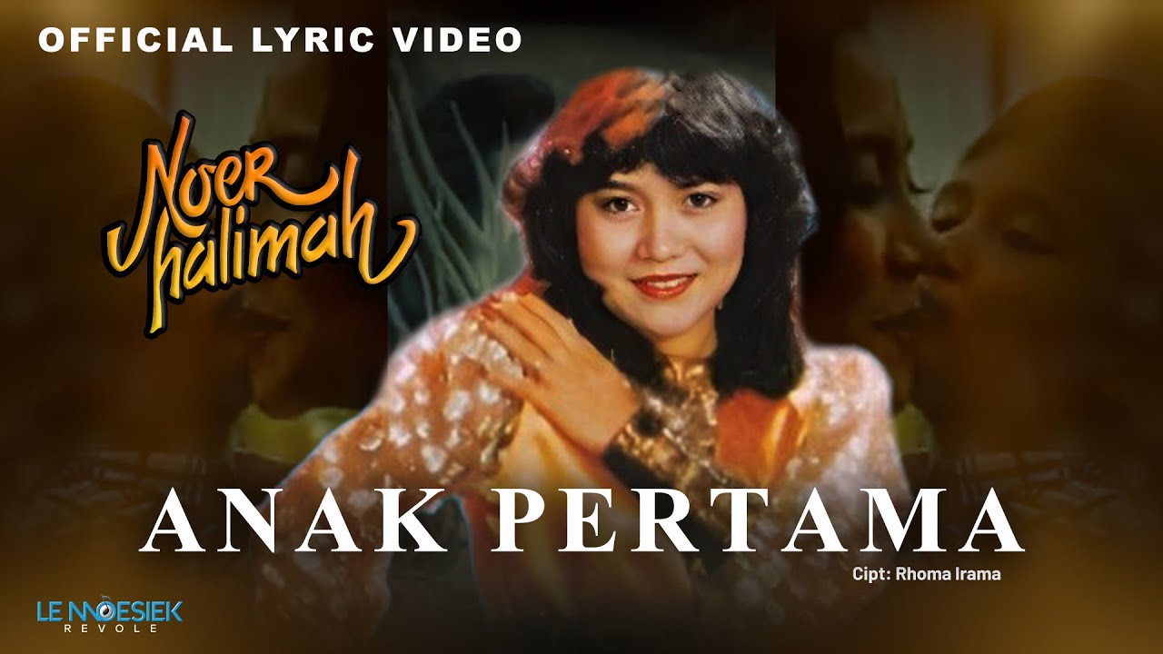 Noer Halimah - Anak Pertama (Official Lyric Video)