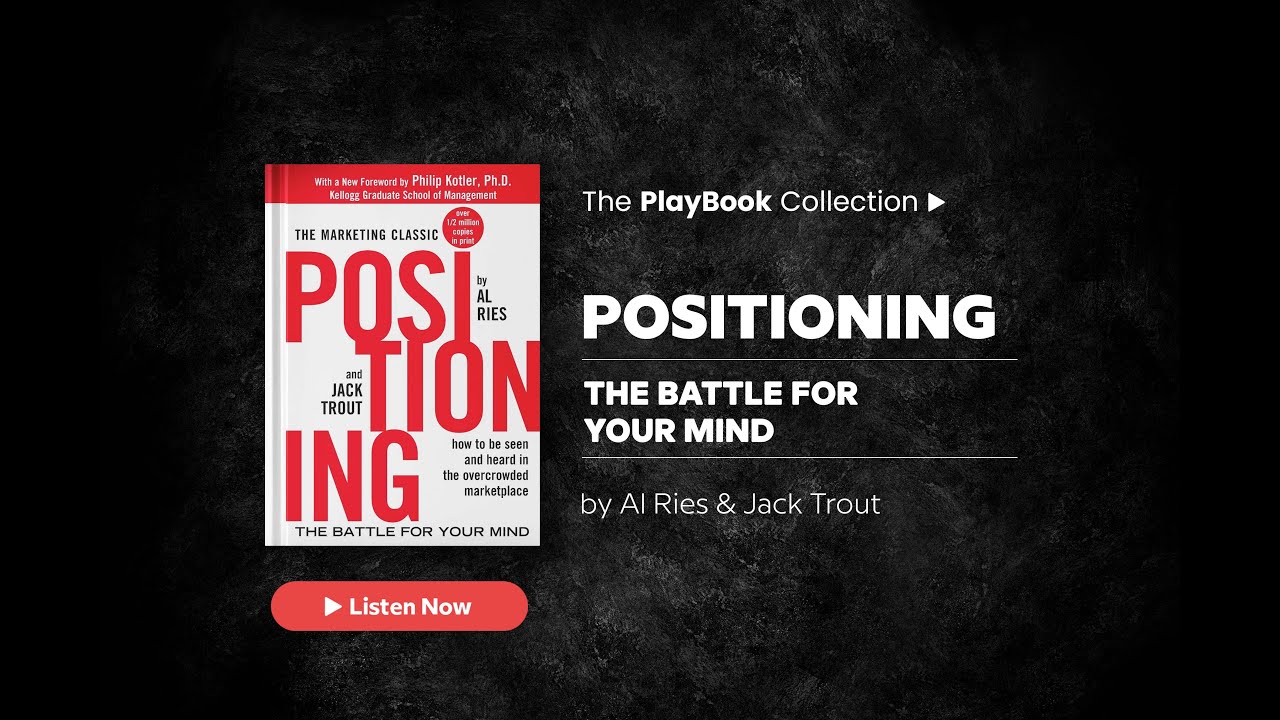 Positioning by Al Ries & Jack Trout 🎧 Full Summary to Win The Battle For Your Customers' Mind