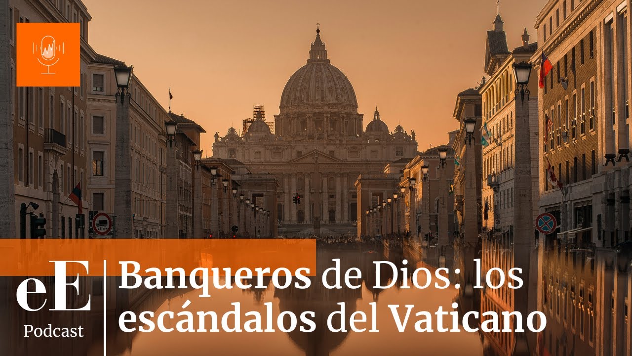 Banqueros de Dios y de la mafia: esc&aacute;ndalos del Vaticano