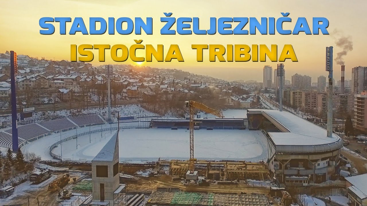 Stadion Grbavica - FK Željezničar | Izgradnja Istočne tribine - Zima 2017